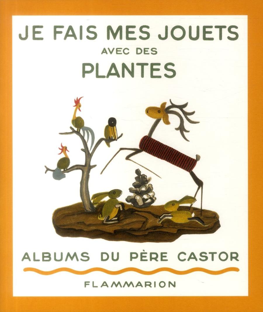 Je fais mes jouets avec des plantes | 9782081654051 | Llibreria Sendak