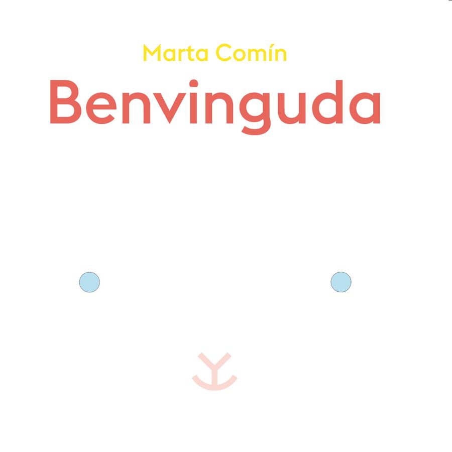 Benvinguda | 9788417555375 | Comín Pérez, Marta | Llibreria Sendak