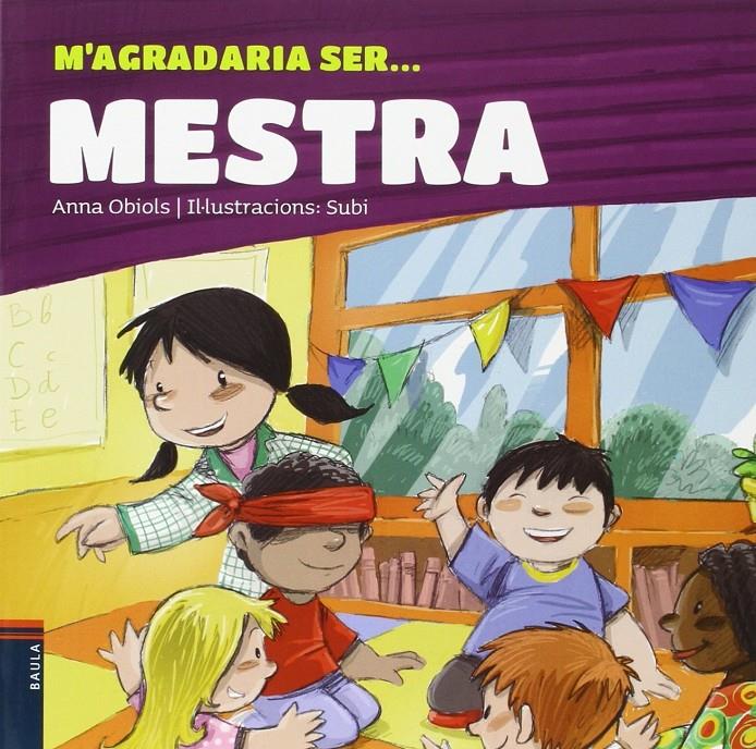 M'agradaria ser... Mestra | 9788447930791 | Obiols Llopart, Anna | Llibreria Sendak