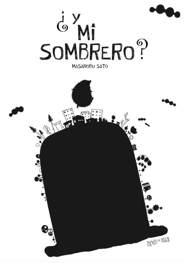 ¿Y mi sombrero? | 9788416427079 | Sato, Masanobu | Llibreria Sendak