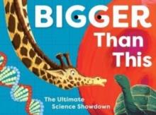 Bigger Than This : The Ultimate Science Showdown | 9780500421109 | Pagani, Bathazar/Gabos, Otto/Maraggi, Marco | Llibreria Sendak