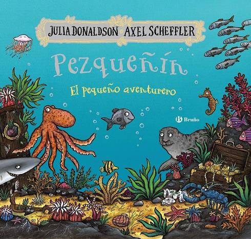 Pezqueñín, el pequeño aventurero | 9788469641514 | Donaldson, Julia | Llibreria Sendak