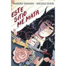 Este sitio me mata | 9788410264670 | Mariko Tamaki & Nicole Goux | Llibreria Sendak
