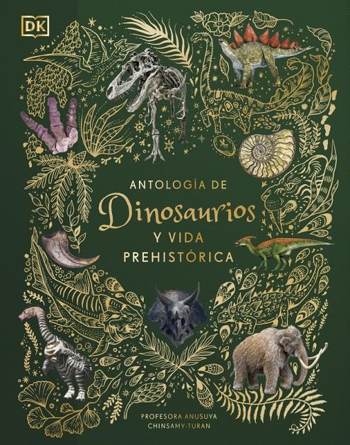 Antología de dinosaurios y vida prehistórica (Planeta curioso) | 9780241583340 | Chinsamy-Turan, Anusuya | Llibreria Sendak