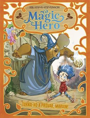 Magic Hero 1. Torna-ho a intentar, Marvin! | 9788424663308 | Stevenson, Sir Steve | Llibreria Sendak