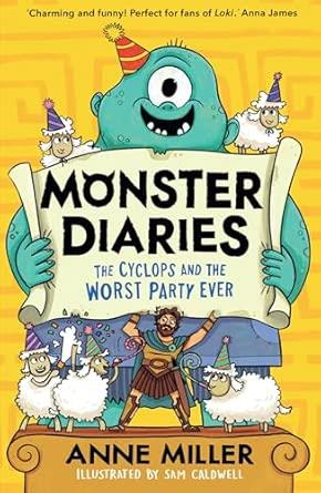 Monster Diaries: The Cyclops and the Worst Party Ever | 9780008733018 | Anne Miller | Librería Sendak