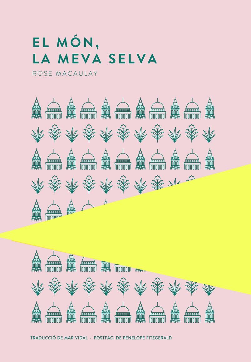 El món, la meva selva | 9789992076422 | Macaulay, Rose | Llibreria Sendak