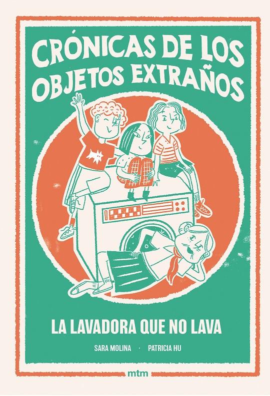 Crónicas de los objetos extraños. La lavadora que no lava | 9788410407527 | Molina Rogés, Sara | Llibreria Sendak