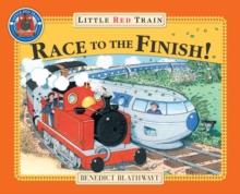 Race to the Finish! Little Red Train | 9780099495178 | Benedict Blathwayt | Librería Sendak