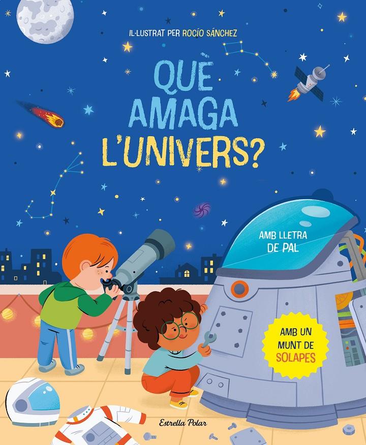 Què amaga l'univers? Llibre amb solapes | 9788413894669 | Sánchez, Rocío | Librería Sendak