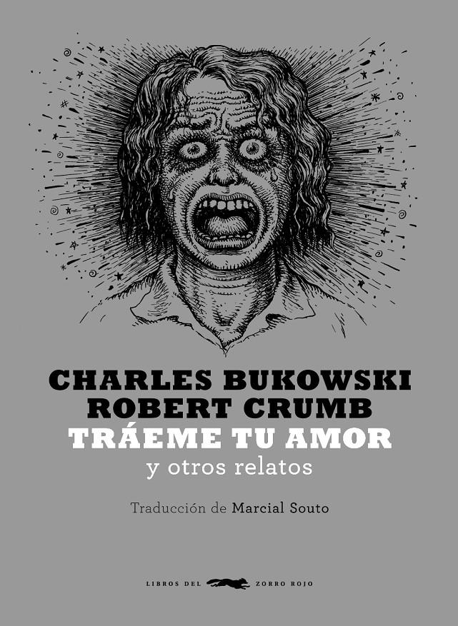 Tráeme tu amor y otros relatos | 9788494164538 | Bukowski, Charles | Llibreria Sendak