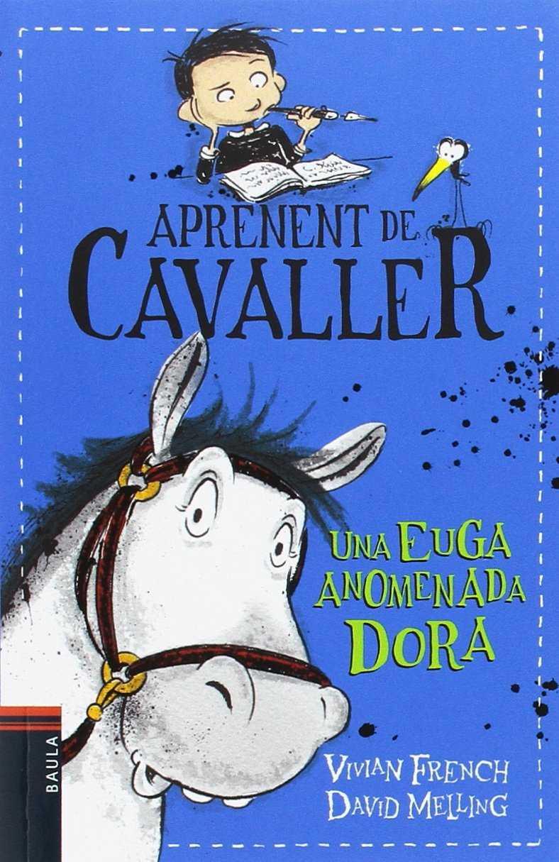 Aprenent de Cavaller - Una Euga anomenada Dora | 9788447932955 | French, Vivian | Librería Sendak