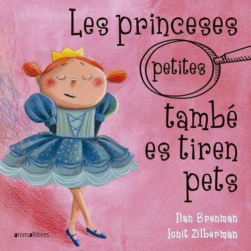 Les princeses (petites) també es tiren pets | 9788417599317 | Brenman, Ilan | Librería Sendak