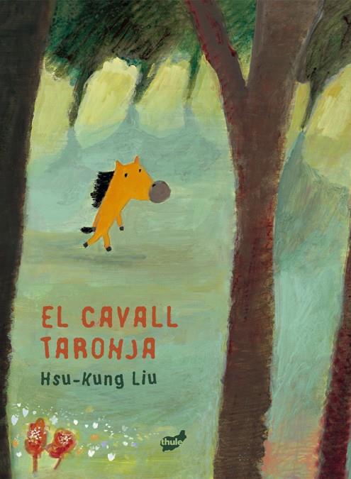 El cavall taronja | 9788418702679 | Hsu-Kung, Liu | Llibreria Sendak