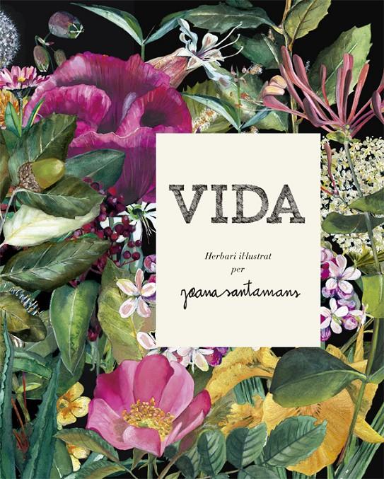 Vida. Herbari il·lustrat | 9788416670635 | Santamans, Joana | Librería Sendak