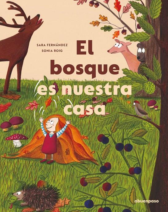 El bosque es nuestra casa | 9788417555610 | Fernández Sainz, Sara / Roig Gómez, Sonia | Llibreria Sendak