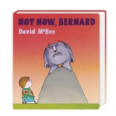 Not Now, Bernard | 9781783445134 | McKee, David | Librería Sendak