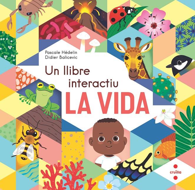 La vida. Un llibre interactiu | 9788466154864 | Hédelin, Pascale | Llibreria Sendak
