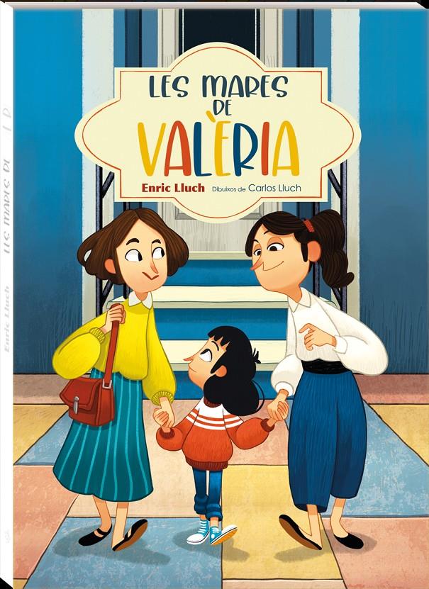 Les mares de Valeria | 9788417497880 | Lluch, Enric | Llibreria Sendak