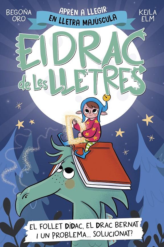 El drac de les lletres 3 - El follet Dídac, el drac Bernat i un problema... solucionat? | 9788448865191 | Oro, Begoña | Llibreria Sendak