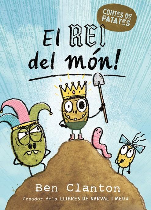 Contes de patates 2. El Rei del món! | 9788426149046 | Clanton, Ben | Llibreria Sendak