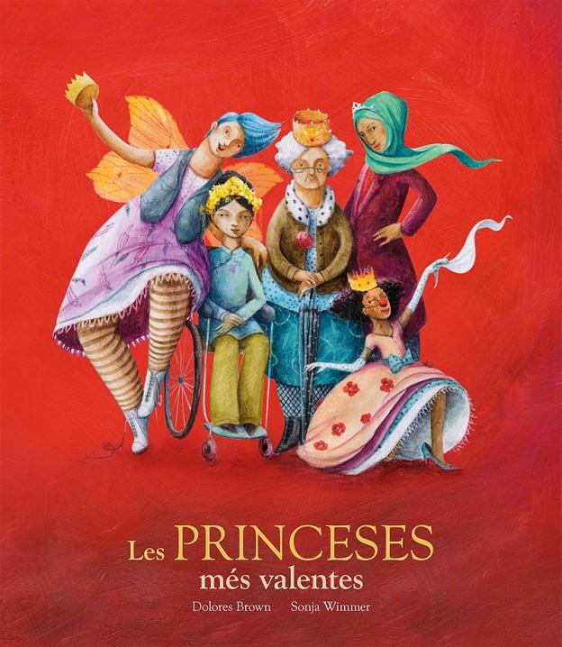 Les princeses més valentes | 9788417123406 | Dolores Brown/Sonja Wimmer | Librería Sendak