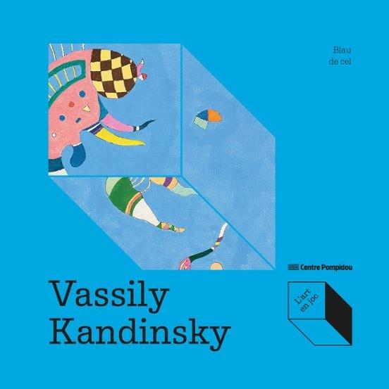 Vassily Kandinsky: Blau de cel | 9788419043993 | de Larminat, Max-Henri | Llibreria Sendak