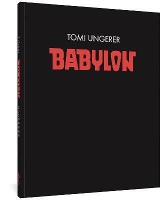 Babylon | 9781683964735 | Ungerer, Tomi | Librería Sendak