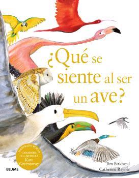 ¿Qué se siente al ser un ave? | 9788410048096 | Birkhead, Tim/Rayner, Catherine | Llibreria Sendak