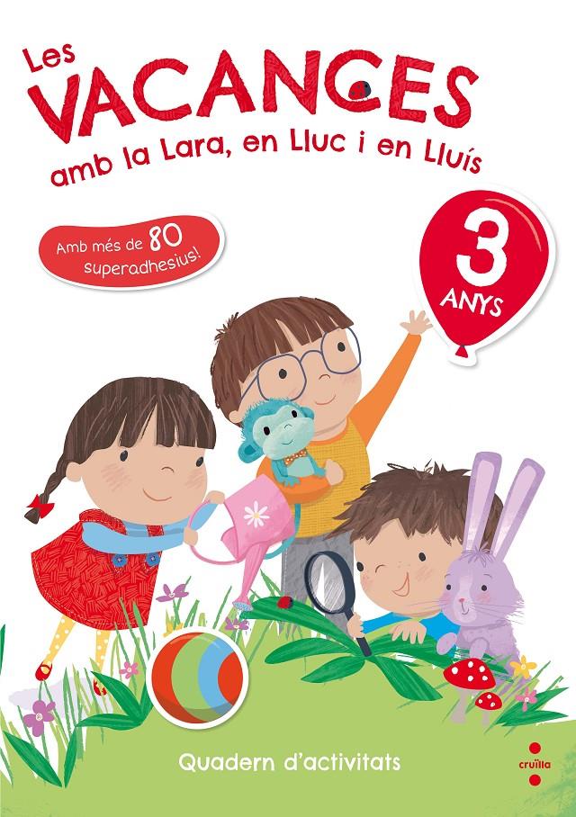 Les vacances amb la Lara, en Lluc i en Lluís. 3 anys | 9788466143745 | Ruiz García, María Jesús | Librería Sendak