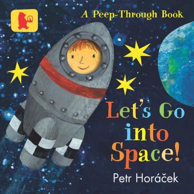 Let's Go into Space! | 9781406388794 | Horacek, Petr | Librería Sendak