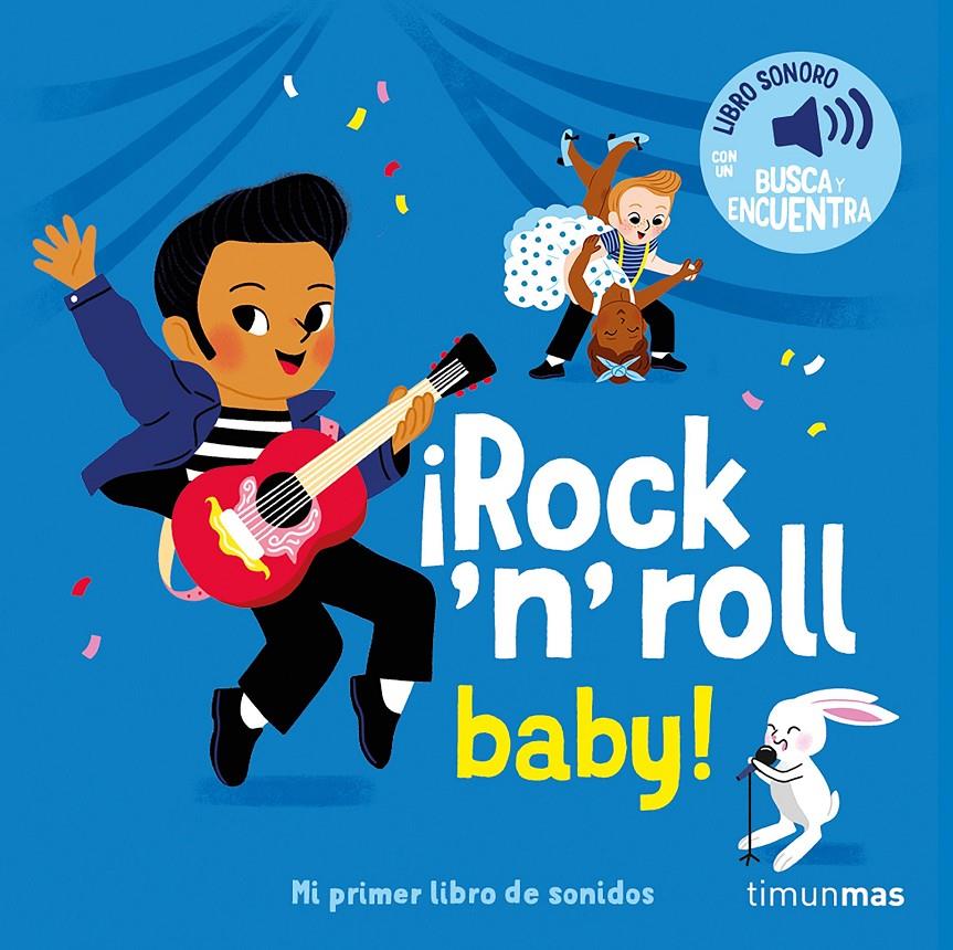¡Rock 'n' roll baby! Mi primer libro de sonidos | 9788408304432 | Fouquier, Elsa | Librería Sendak