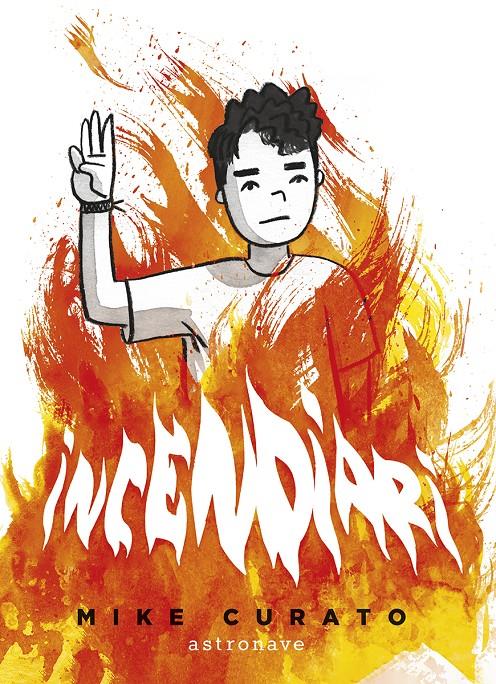 Incendiari | 9788467967562 | CURATO, MIKE | Librería Sendak