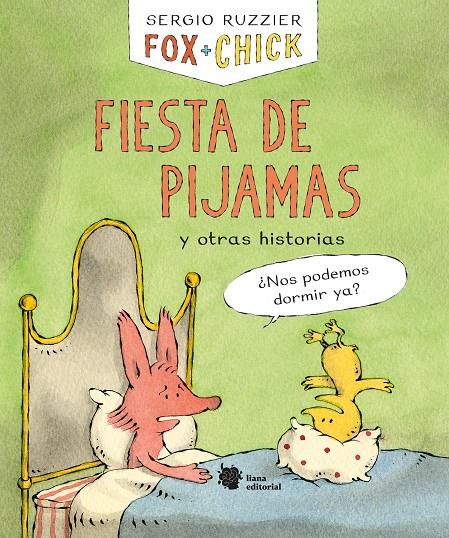 Fox + Chick. Fiesta de pijamas y otras historias | 9788412358704 | Ruzzier, Sergio | Librería Sendak