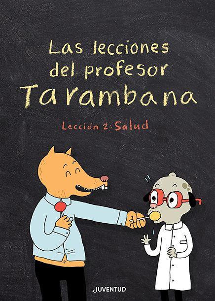 Las lecciones del profesor Tarambana. Lección 2: Salud | 9788426147967 | Gravel, Elise | Llibreria Sendak