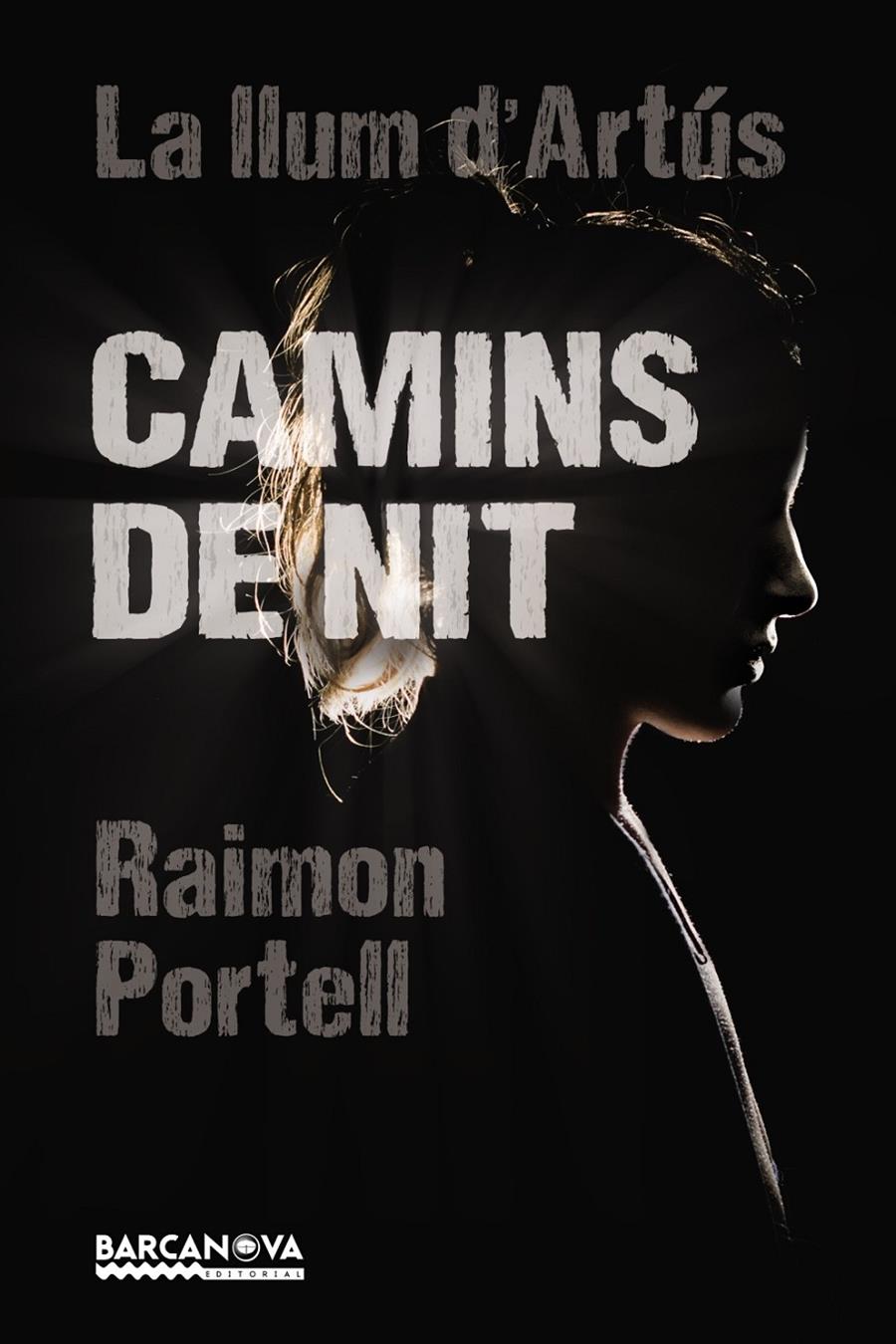 La llum d'Artús 1. Camins de nit | 9788448942922 | Portell, Raimon | Llibreria Sendak