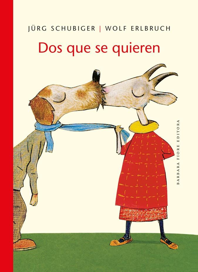 Dos que se quieren | 9788415208310 | Schubiger, Jürg | Llibreria Sendak