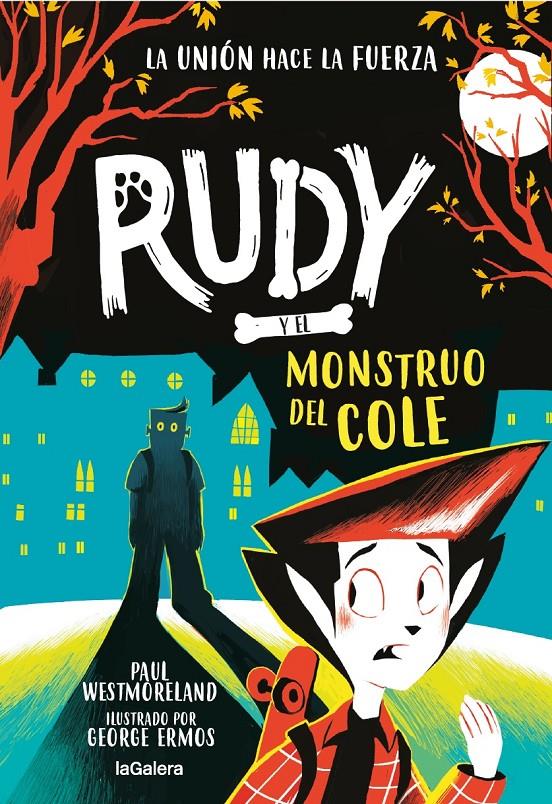 Rudy y el monstruo del cole | 9788424674755 | Westmoreland, Paul/Ermos, George | Llibreria Sendak