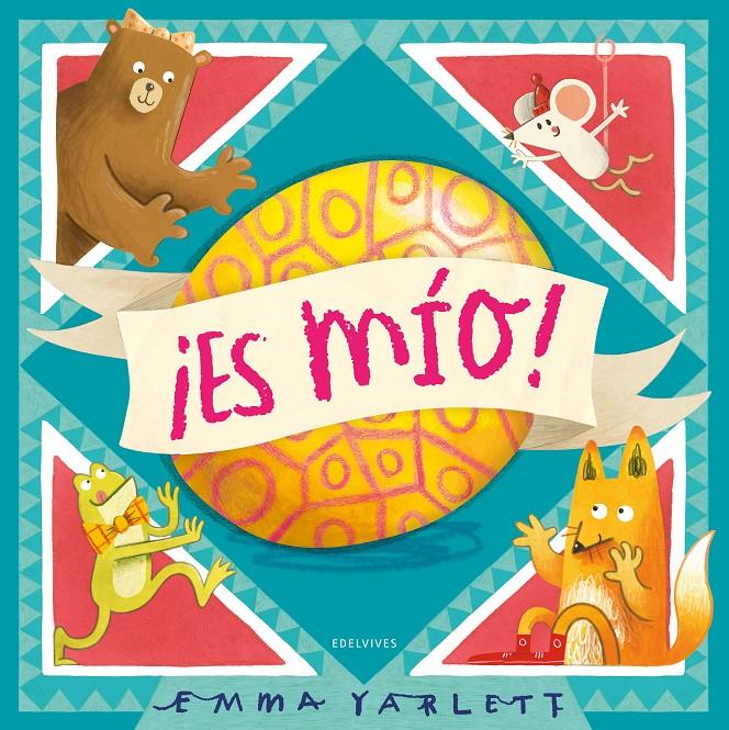 ¡Es mío! | 9788414040836 | Yarlett, Emma | Llibreria Sendak