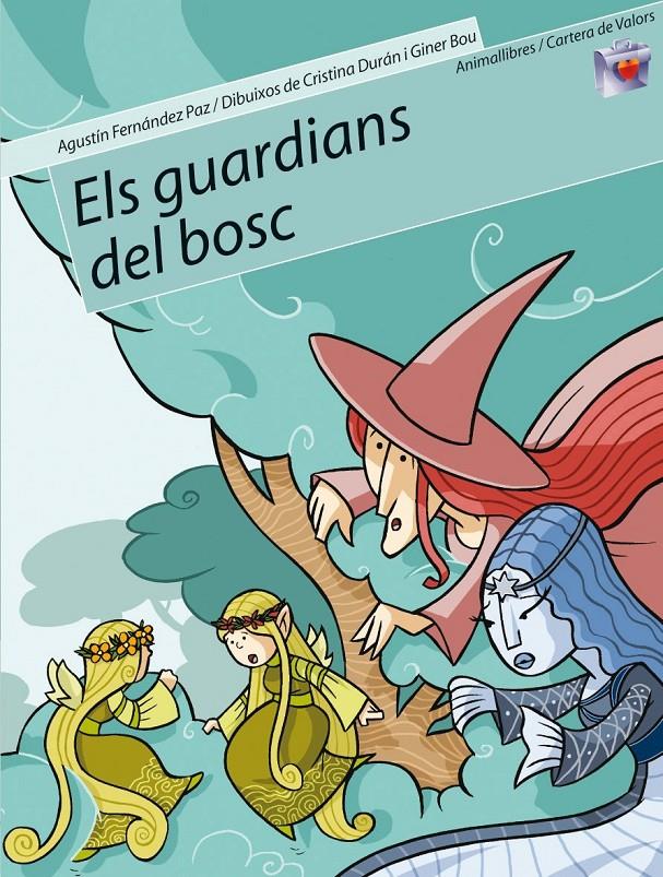 Els guardians del bosc | 9788496726048 | AGUSTIN FERNANDEZ PAZ | Llibreria Sendak