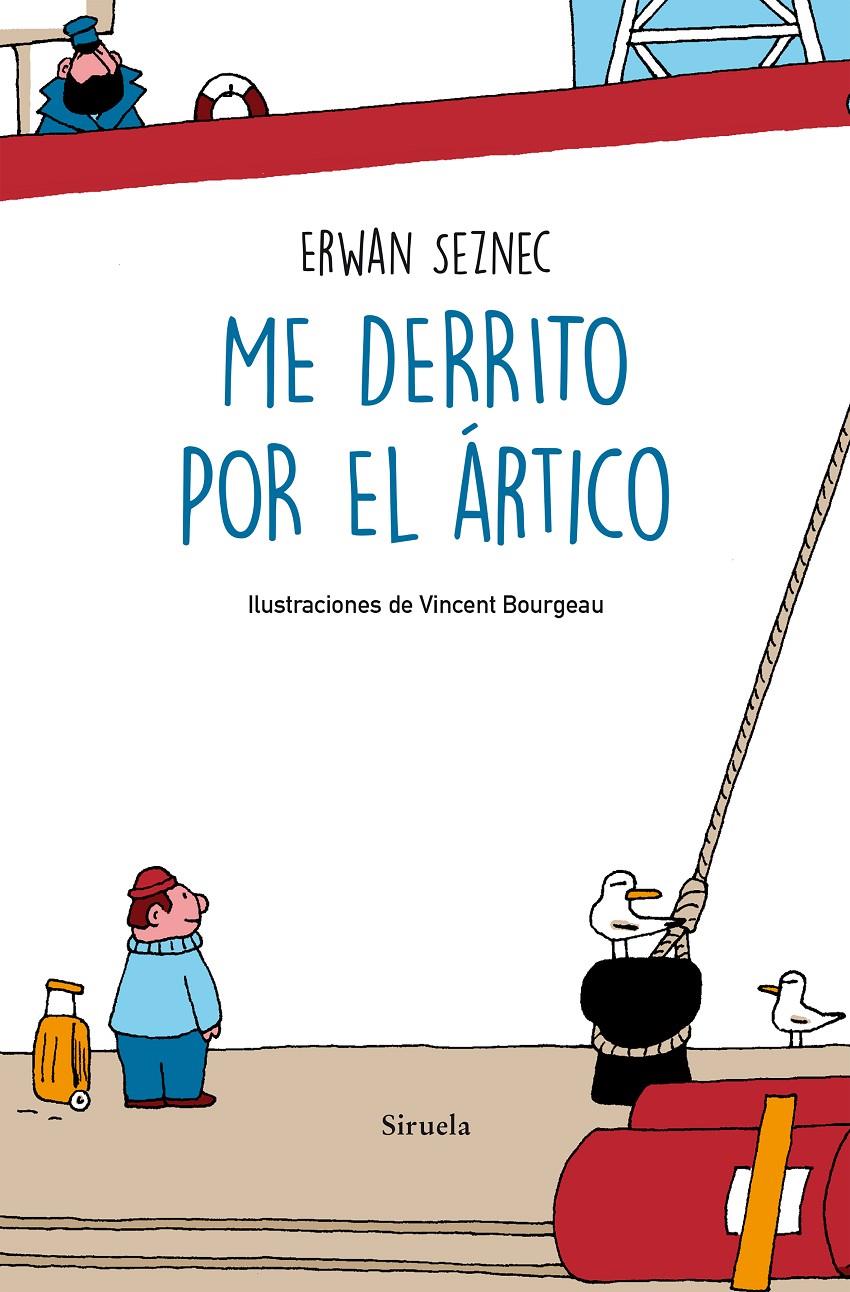 Me derrito por el Ártico | 9788418245879 | Seznec, Erwan | Llibreria Sendak