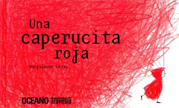 Una caperucita roja | 9786074002119 | Leray, Marjolaine | Llibreria Sendak