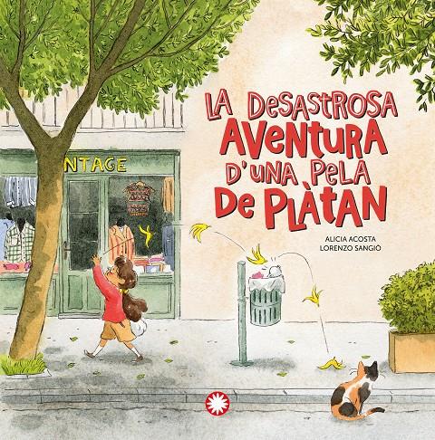 La desastrosa aventura d'una pela de plàtan | 9788418304408 | Acosta, Alicia | Librería Sendak