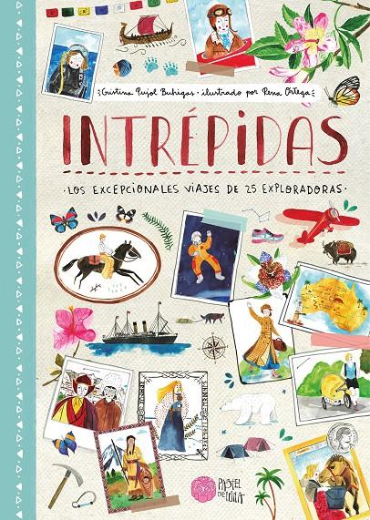 Intrépidas | 9788416427185 | Pujol Buhigas, Cristina/Ortega, Rena | Librería Sendak