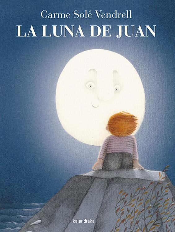 La luna de Juan | 9788484649335 | Solé, Carme | Llibreria Sendak