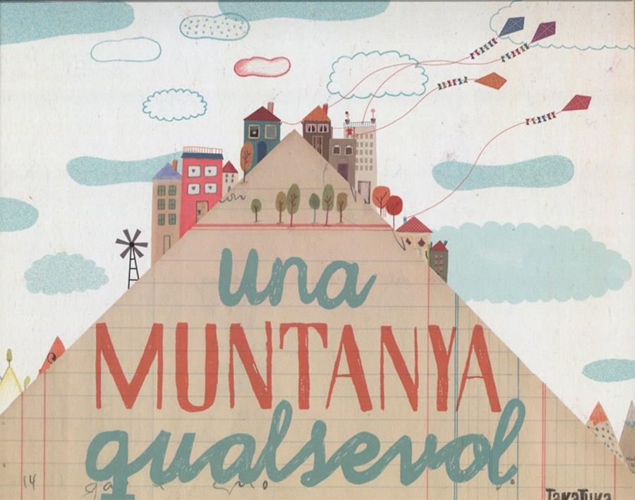 Una muntanya qualsevol | 9788416003952 | Pintadera, Fran | Llibreria Sendak
