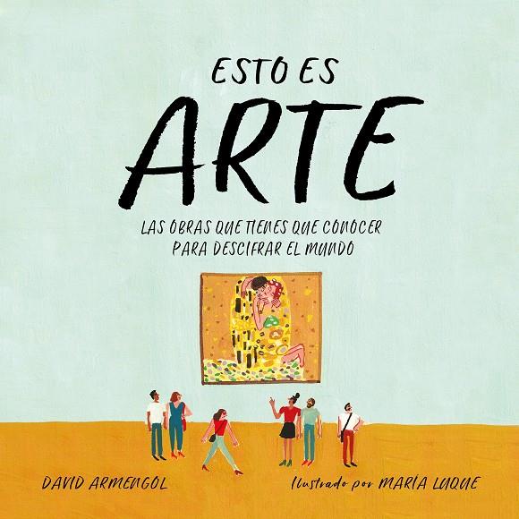 Esto es arte | 9788417460044 | Armengol, David | Librería Sendak