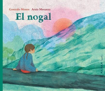 El nogal | 9788418972690 | Moure, Gonzalo | Librería Sendak