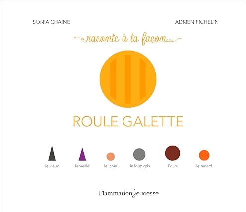 Raconte à la façon... Roule Galette | 9782080432537 | Sonia Chaine / Adrien Pichelin | Librería Sendak