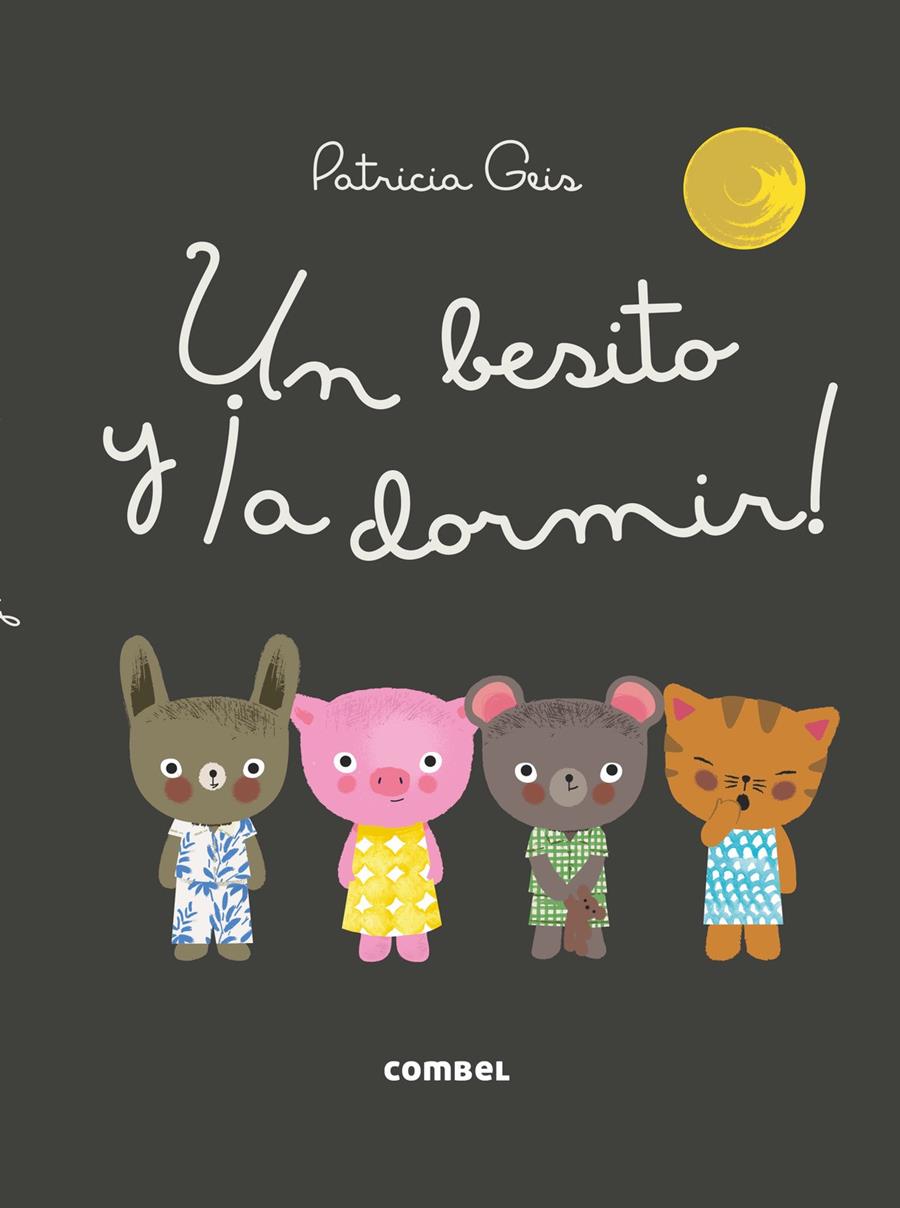 Un besito y ¡a dormir! | 9788491010630 | Geis Conti, Patricia | Llibreria Sendak